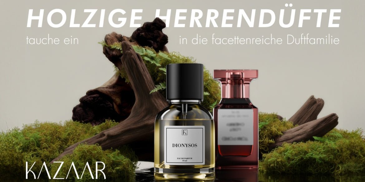 Holzige Herrendüfte – tauche ein in die facettenreiche Duftfamilie - Kazaar
